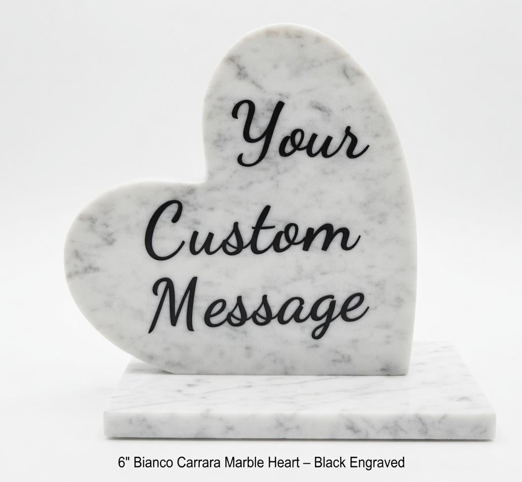 Bianco Carrara Marble Heart 6" Engraved polished heart on marble base (your custom message)