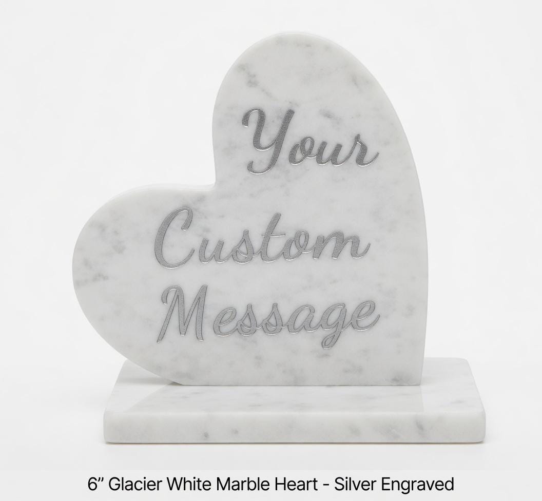 Glacier White Marble Heart 6" ENGRAVED polished heart on marble base (your custom message)